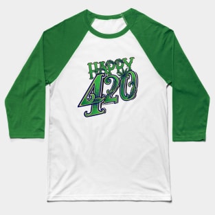 Happy 420 Baseball T-Shirt